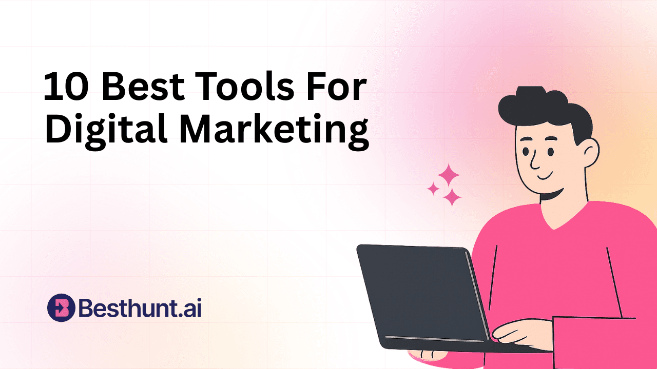 10 Best Tools for Digital Marketing
