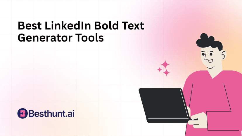 7 Best LinkedIn Bold Text Generator Tools