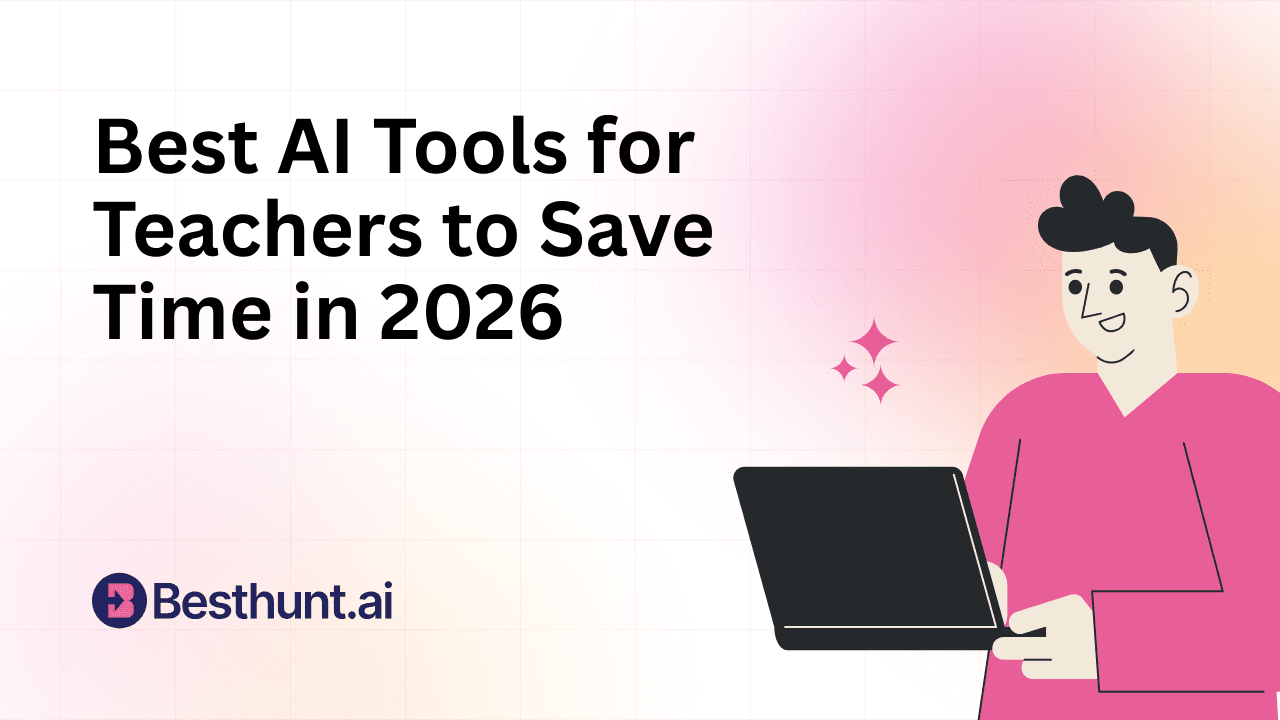 10 Best AI Tools for Teachers to Save Time in 2026